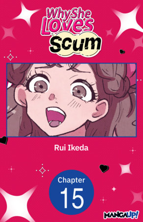 Why She Loves Scum #015 by Rui Ikeda