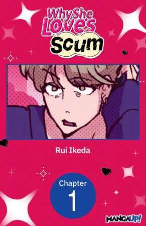Why She Loves Scum #001 by Rui Ikeda