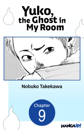 Yuko, the Ghost in My Room #009 by Nobuko Takekawa