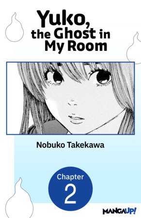 Yuko, the Ghost in My Room #002 by Nobuko Takekawa