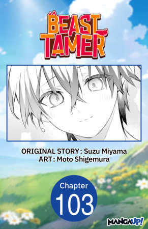 Beast Tamer #103 by Suzu Miyama and Moto Shigemura