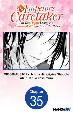 The Emperor's Caretaker: I'm Too Happy Living as a Lady-in-Waiting to Leave the Palace #035