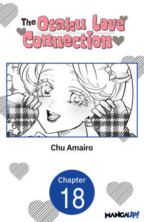 The Otaku Love Connection #018 by Chu Amairo