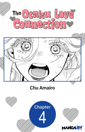 The Otaku Love Connection #004 by Chu Amairo