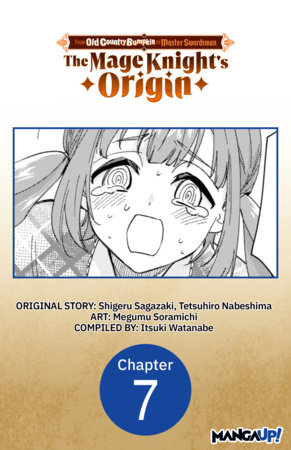 From Old Country Bumpkin to Master Swordsman: The Mage Knight's Origin #007 by Shigeru Sagazaki and Megumu Soramichi