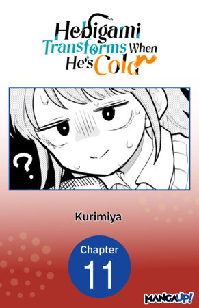 Hebigami Transforms When He's Cold #011