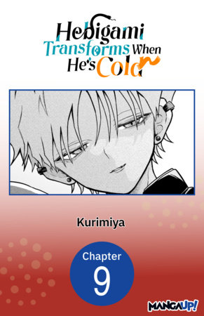 Hebigami Transforms When He's Cold #009