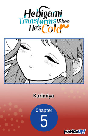 Hebigami Transforms When He's Cold #005