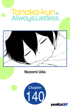 Tanaka-kun is Always Listless #140 by Nozomi Uda