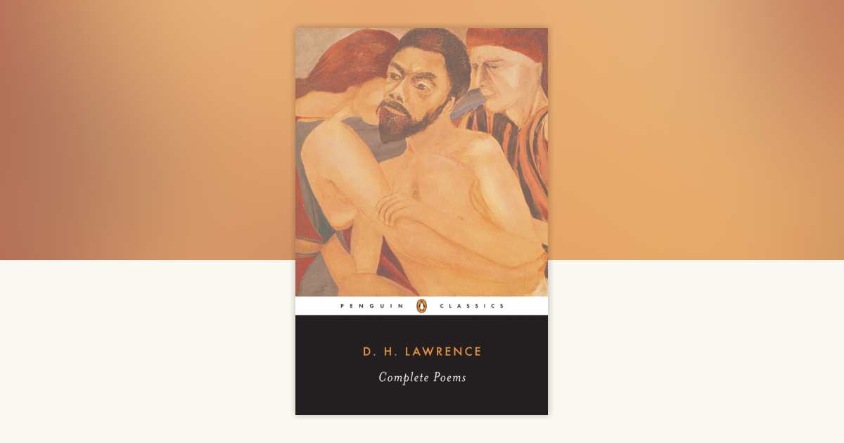 Complete Poems by D. H. Lawrence: 9780140186574