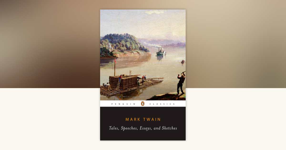 Tales, Speeches, Essays, and Sketches by Mark Twain: 9780140434170