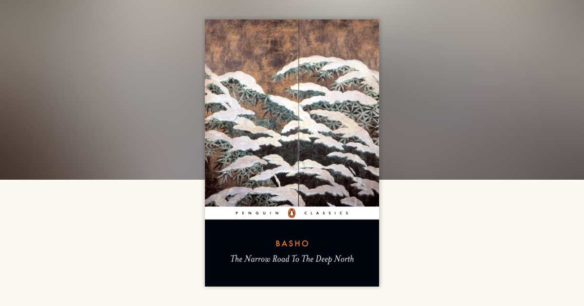 The Narrow Road to the Deep North and Other Travel Sketches by