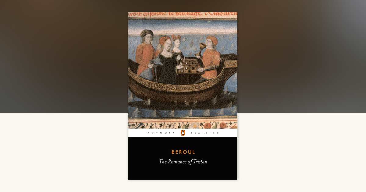 The Romance of Tristan by Beroul: 9780140442304 | PenguinRandomHouse ...