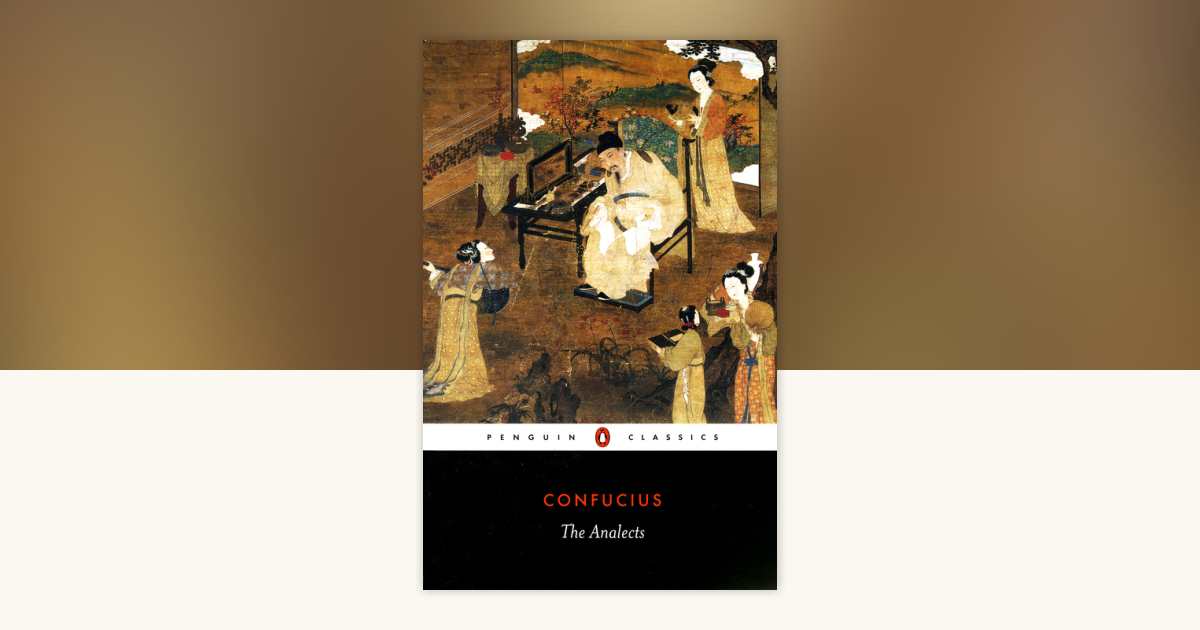 The Analects by Confucius: 9780140443486 | PenguinRandomHouse.com