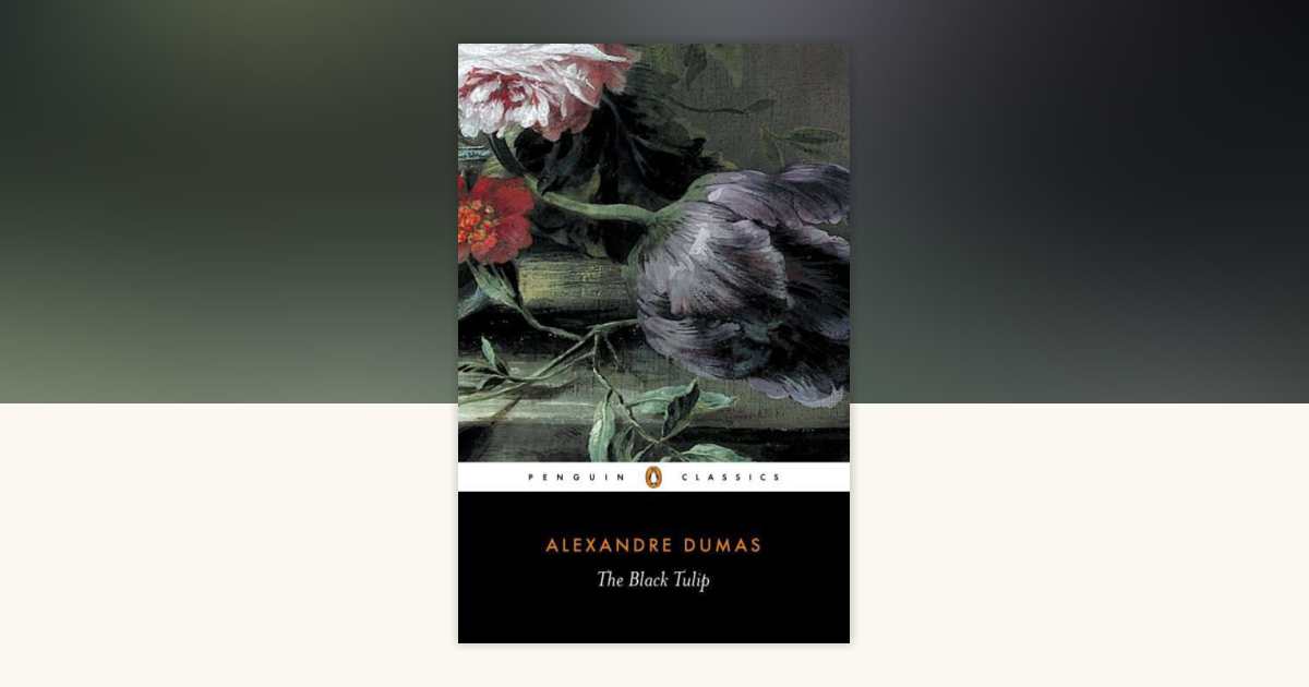 The Black Tulip by Alexandre Dumas: 9780140448924