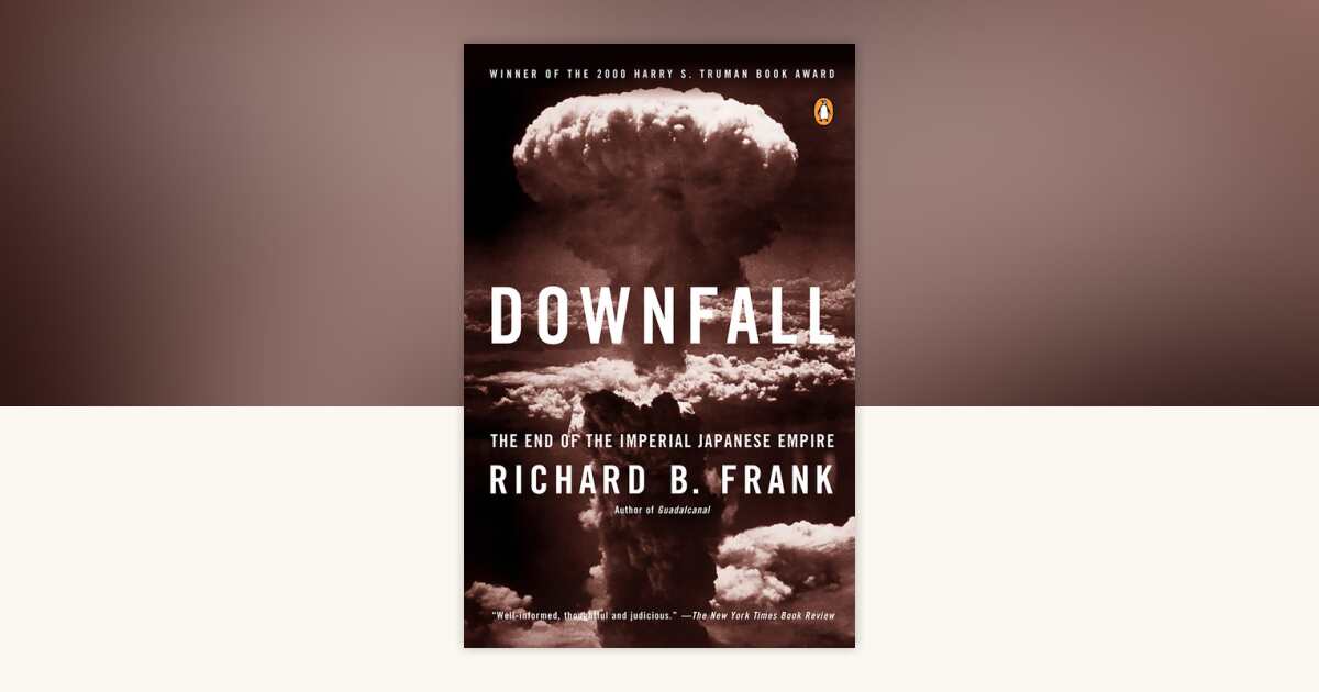 Downfall by Richard B. Frank: 9780141001463 | PenguinRandomHouse.com: Books