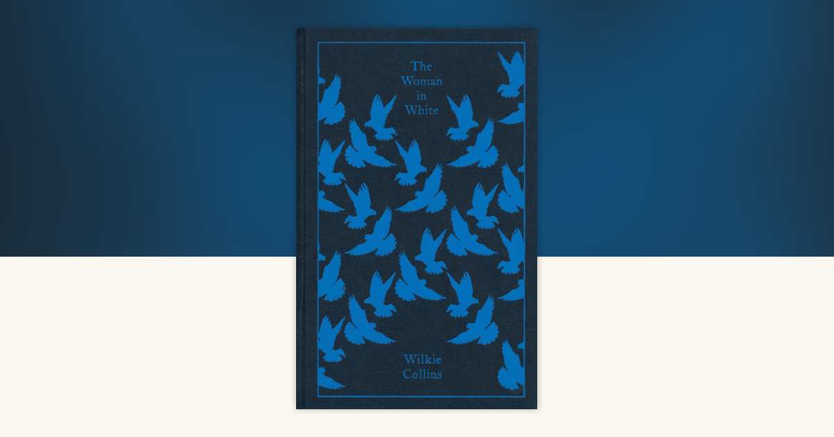 The Woman in White by Wilkie Collins - Reading Guide: 9780141192420 -  PenguinRandomHouse.com: Books
