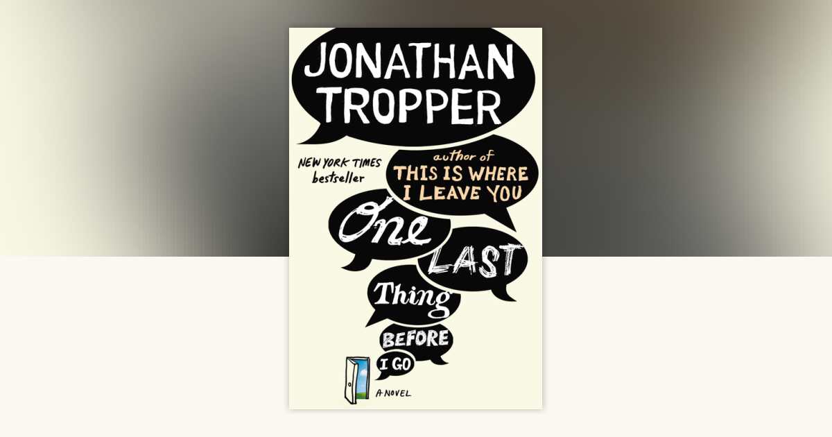 One Last Thing Before I Go by Jonathan Tropper: 9780142196816 ...