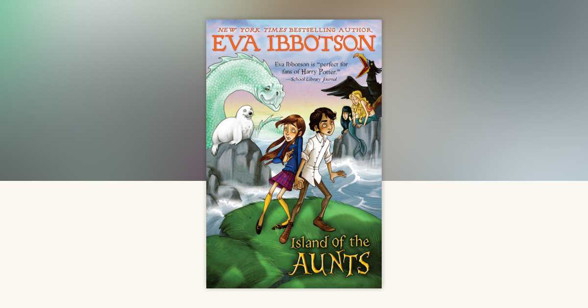 Island of the Aunts by Eva Ibbotson Reading Guide: 9780142300497