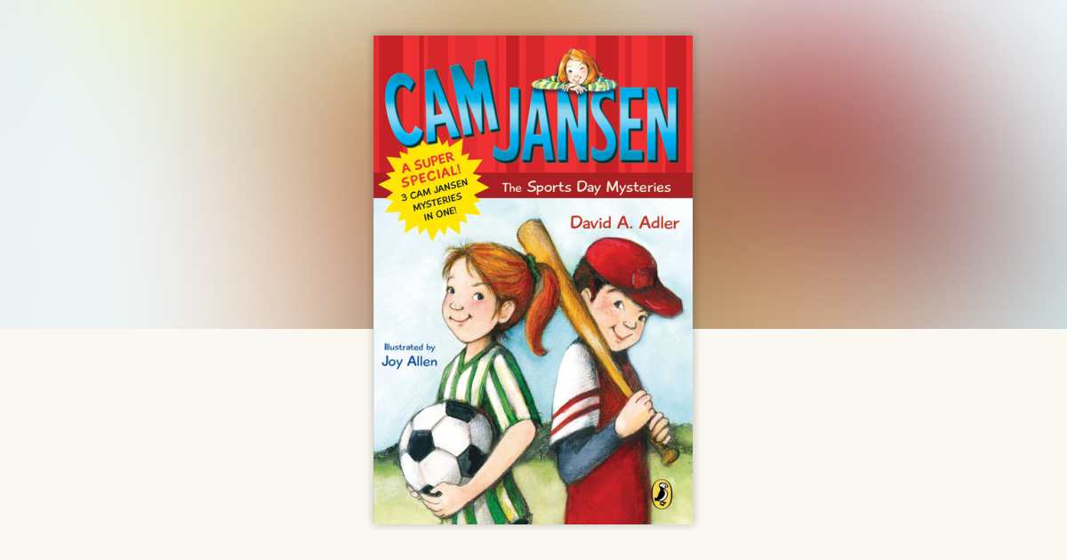 Cam Jansen: Cam Jansen and the Sports Day Mysteries by David A