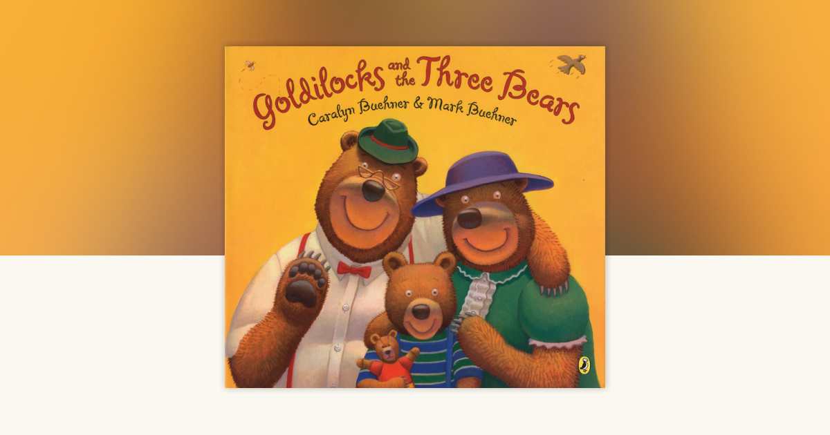 Goldilocks and the Three Bears by Caralyn Buehner: 9780142412756 ...