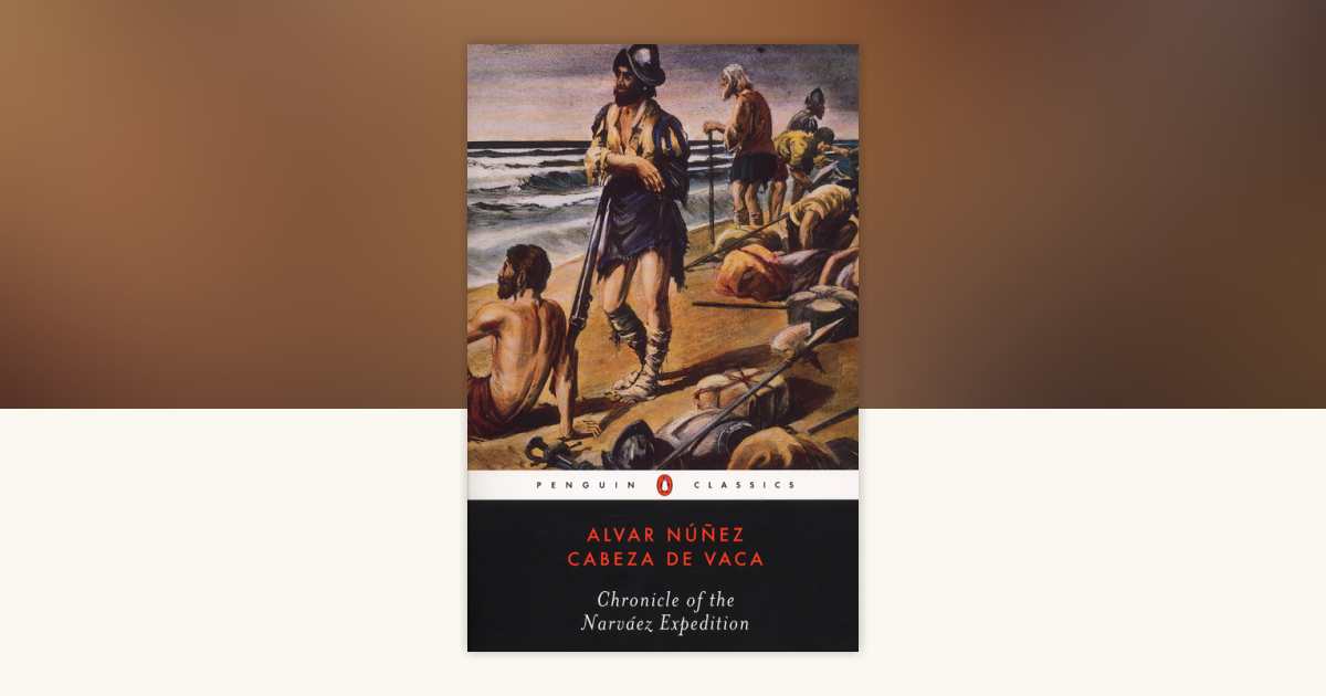 Chronicle of the Narvaez Expedition by Alvar Nunez Cabeza de