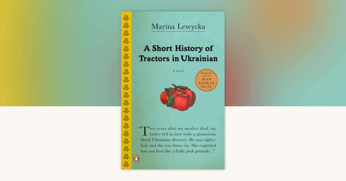 A Short History of Tractors in Ukrainian by Marina Lewycka