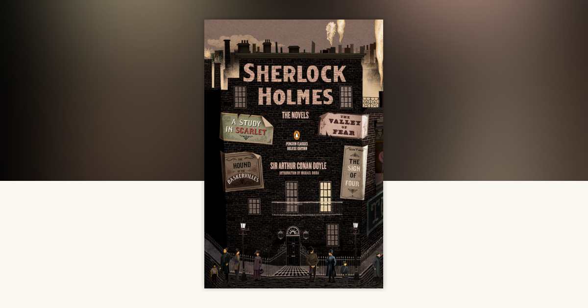 Sherlock Holmes: The Novels by Sir Arthur Conan Doyle