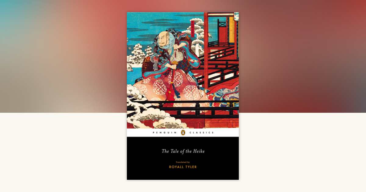 The Tale of the Heike: 9780143107262 | PenguinRandomHouse.com: Books