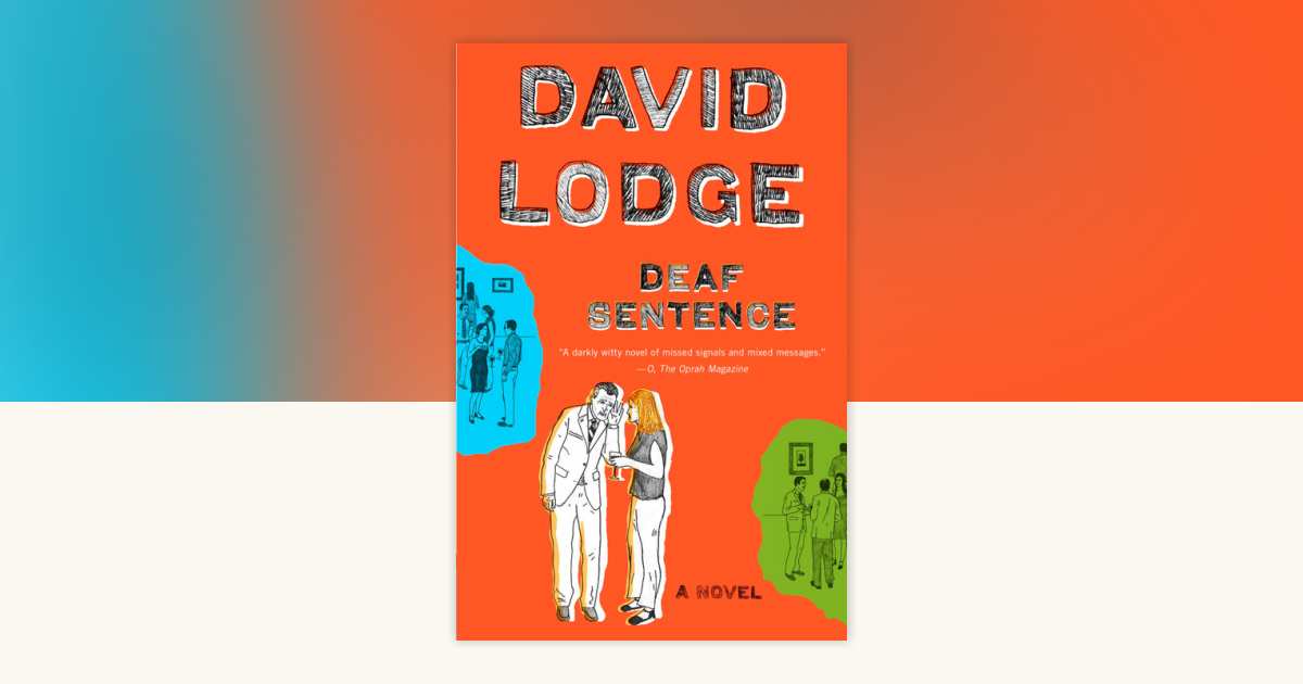 Deaf Sentence by David Lodge: 9780143116059 | PenguinRandomHouse