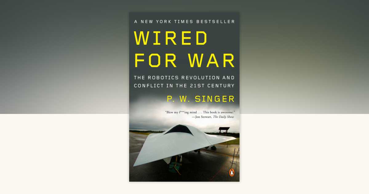 Wired for War by P. W. Singer: 9780143116844 | PenguinRandomHouse
