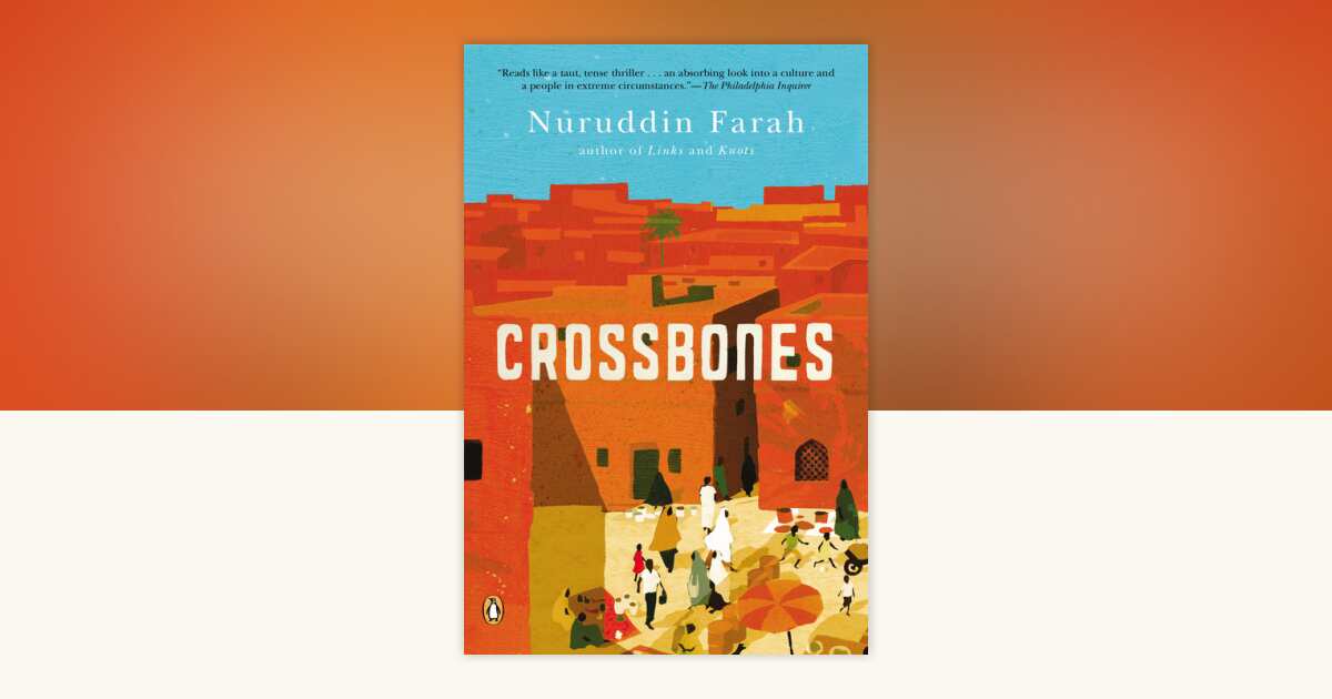 Crossbones by Nuruddin Farah: 9780143122531 | PenguinRandomHouse.com: Books