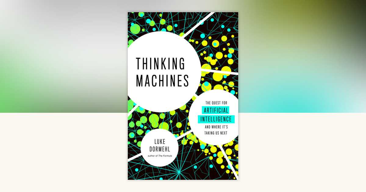 Thinking Machines by Luke Dormehl: 9780143130581 | PenguinRandomHouse ...