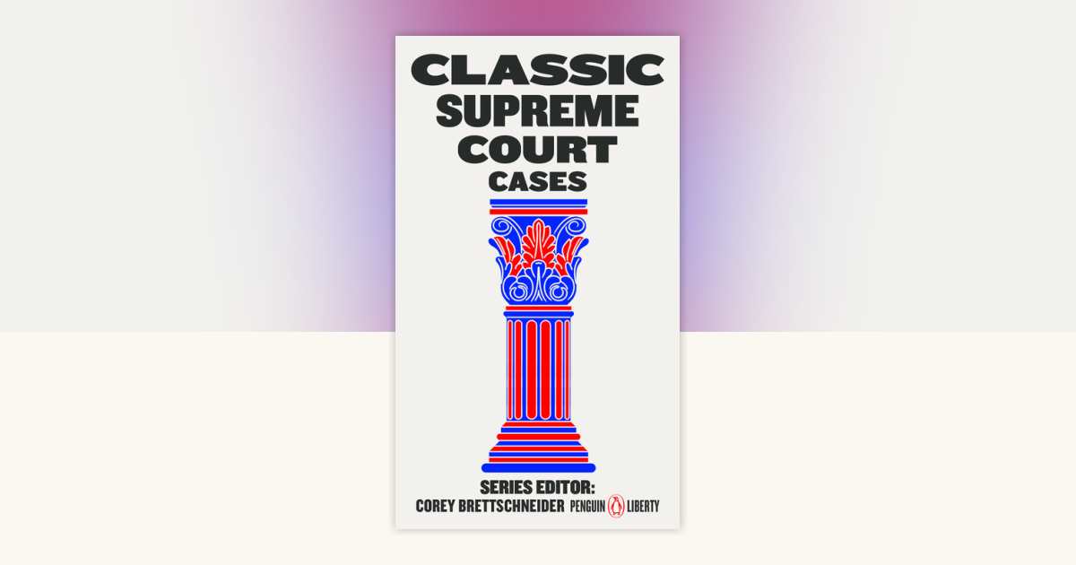 Classic Supreme Court Cases: 9780143135135 | PenguinRandomHouse