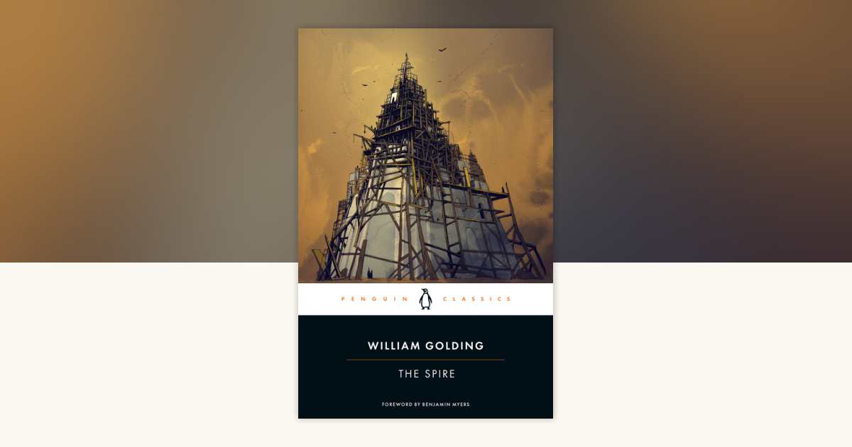 The Spire by William Golding: 9780143138815 | PenguinRandomHouse