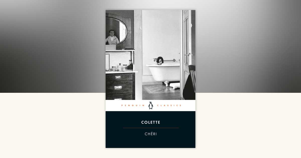 Chéri by Colette: 9780241574706 | PenguinRandomHouse.com: Books