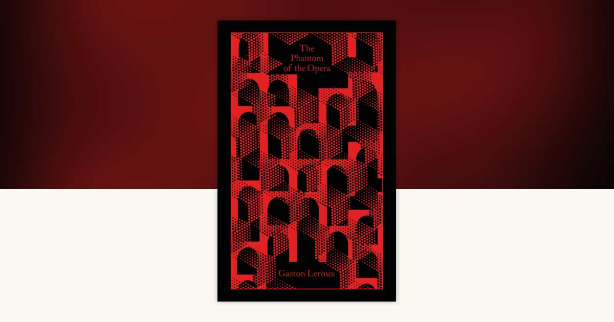 The Phantom of the Opera by Gaston Leroux: 9780241725429