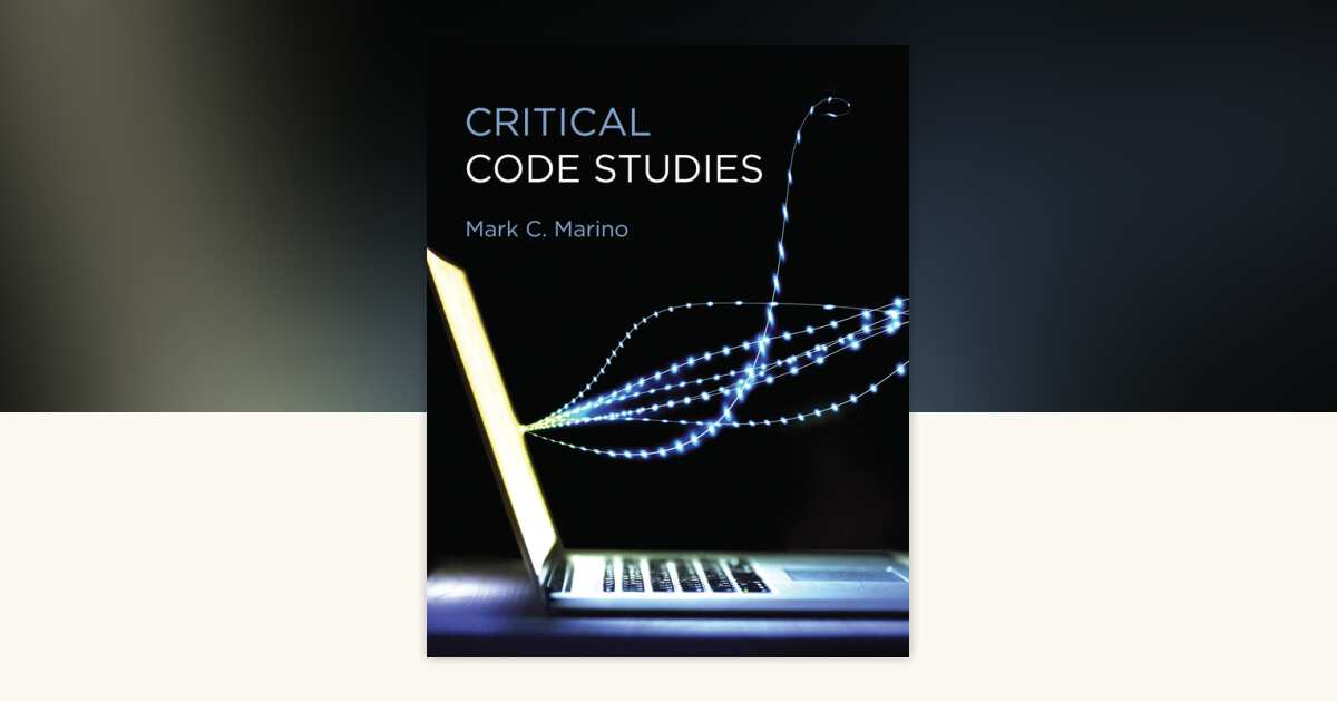 Critical Code Studies by Mark C. Marino: 9780262043656 ...