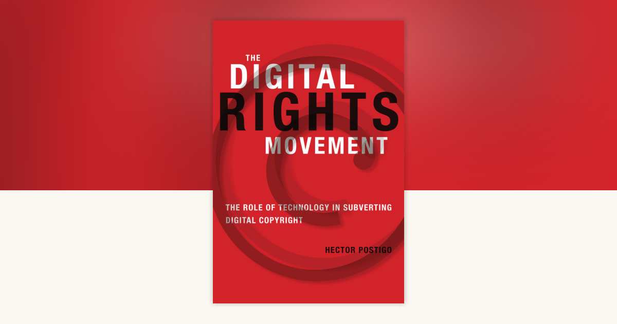 The Digital Rights Movement by Hector Postigo: 9780262304412 ...