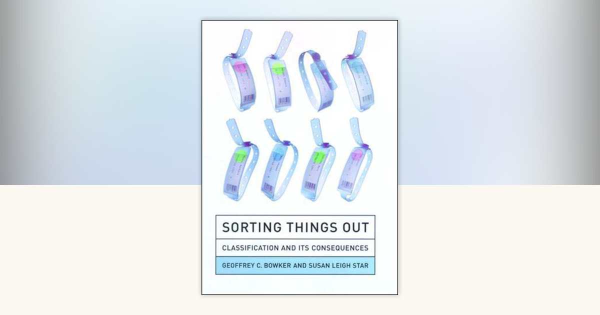 Sorting Things Out by Geoffrey C. Bowker, Susan Leigh Star