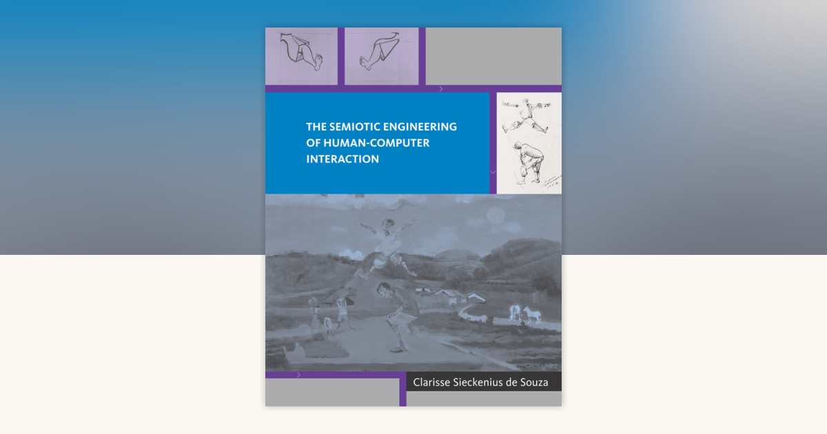 The Semiotic Engineering of Human-Computer Interaction by Clarisse ...