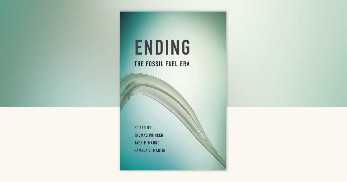 Ending the Fossil Fuel Era: 9780262527330 | PenguinRandomHouse.com: Books