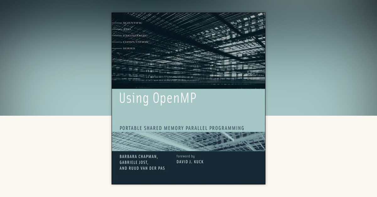 Using OpenMP by Barbara Chapman, Gabriele Jost, Ruud Van Der Pas ...