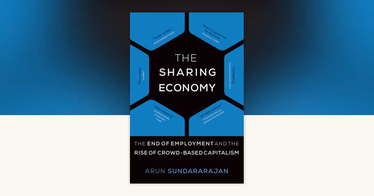 The Sharing Economy by Arun Sundararajan: 9780262533522 ...