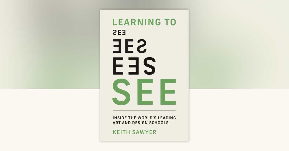 Learning to See by Keith Sawyer: 9780262551649 | PenguinRandomHouse.com ...
