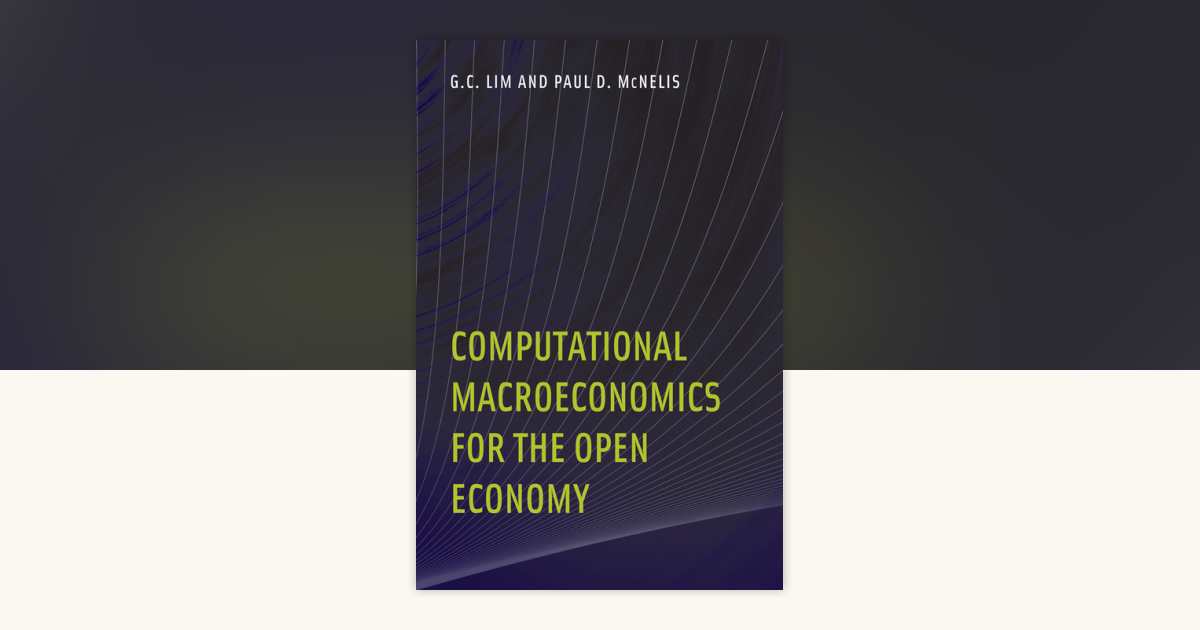 Computational Macroeconomics for the Open Economy by G. C. Lim
