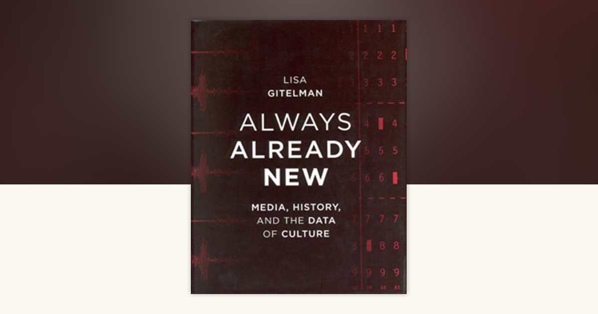 Always Already New by Lisa Gitelman: 9780262572477 | PenguinRandomHouse ...
