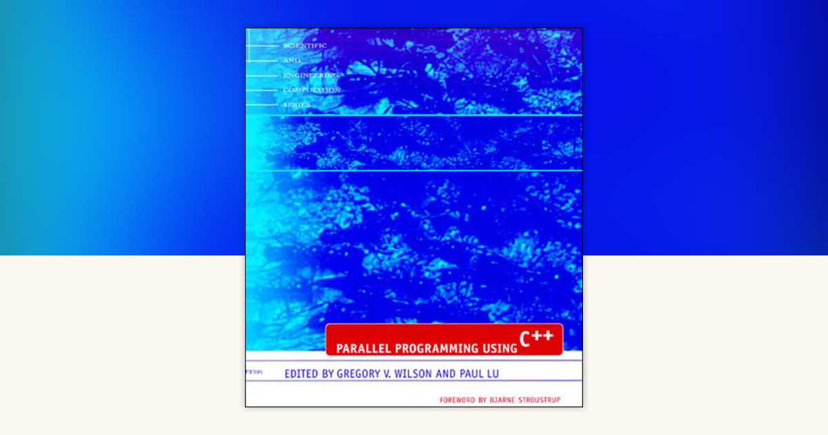 Parallel Programming Using C++: 9780262731188 | PenguinRandomHouse.com ...