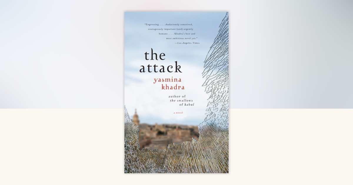 The Attack by Yasmina Khadra: 9780307275707 | P…