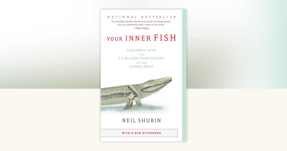 Your Inner Fish by Neil Shubin: 9780307277459 | PenguinRandomHouse.com ...